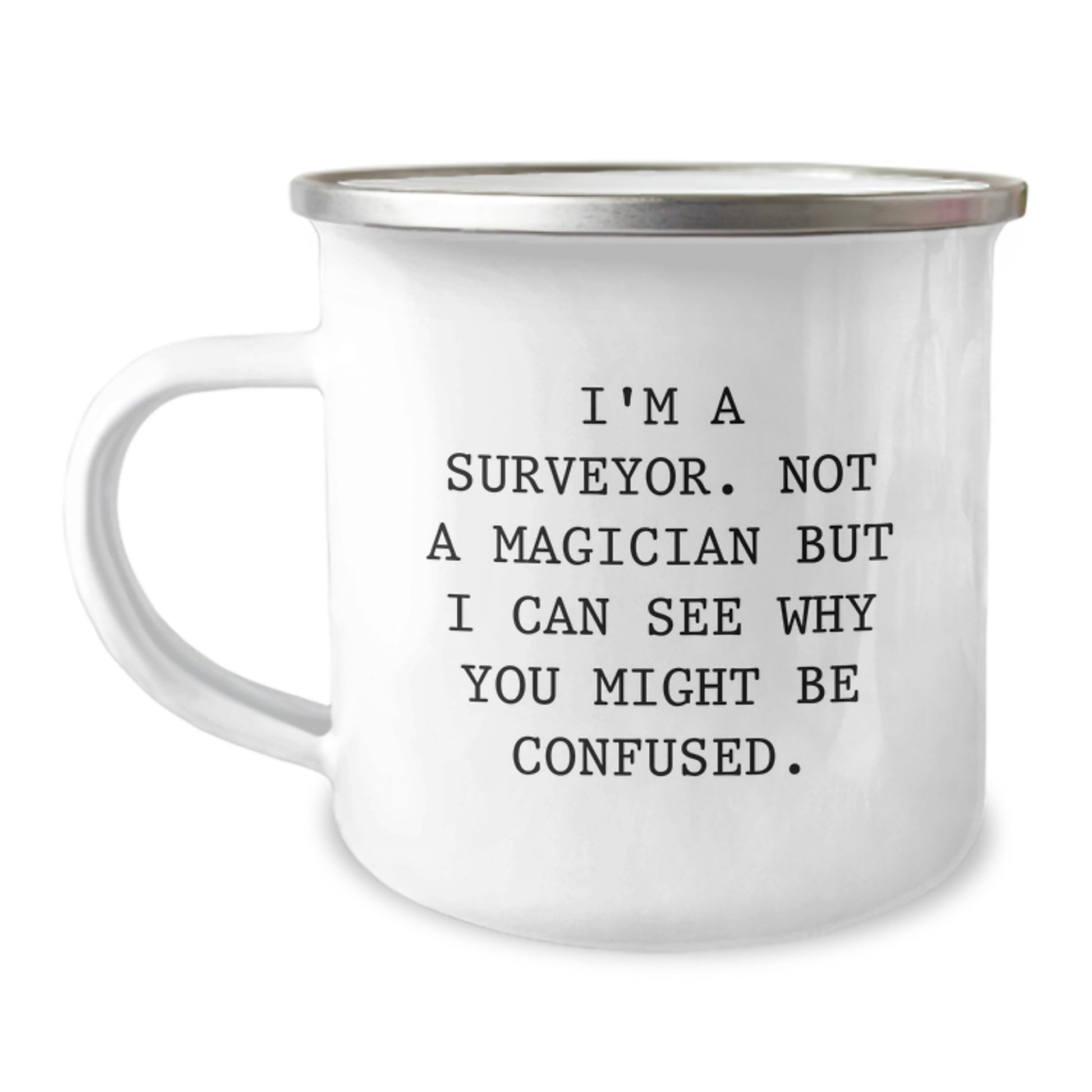 Funny Surveyor Gifts from Friends for Men, Unique Christmas Unique Gifts for Surveyor, Camping Mug with I'm A Surveyor Not A Magician - Image 1