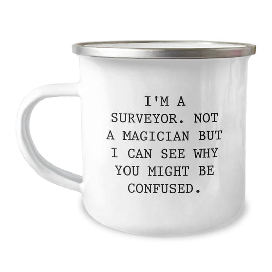Funny Surveyor Gifts from Friends for Men, Unique Christmas Unique Gifts for Surveyor, Camping Mug with I'm A Surveyor Not A Magician - Image 1