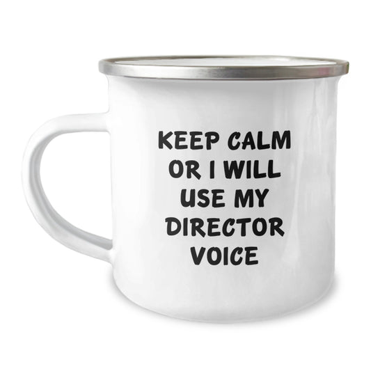 Funny Director Camping Mug Gifts for Mom on Mother's Day - Keep Calm Or I Will Use My Director Voice - Image 1