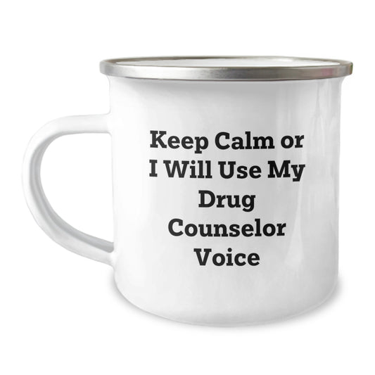 Funny Drug Counselor Gifts, Keep Calm Or I Will Use My Drug Counselor Voice, Mother's Day Unique Camping Mugs for Drug Counselor Friends, Gift from Family - Image 1