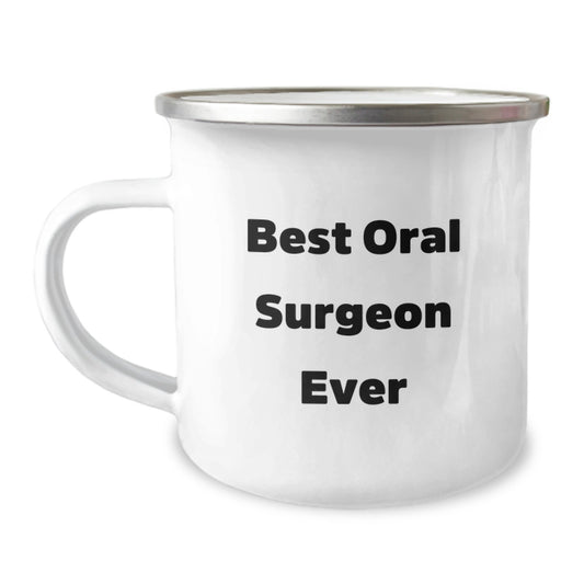 Funny Gift for Oral Surgeon, Birthday Unique Mugs from Friends, Best Oral Surgeon Ever Camping Mug - Image 1