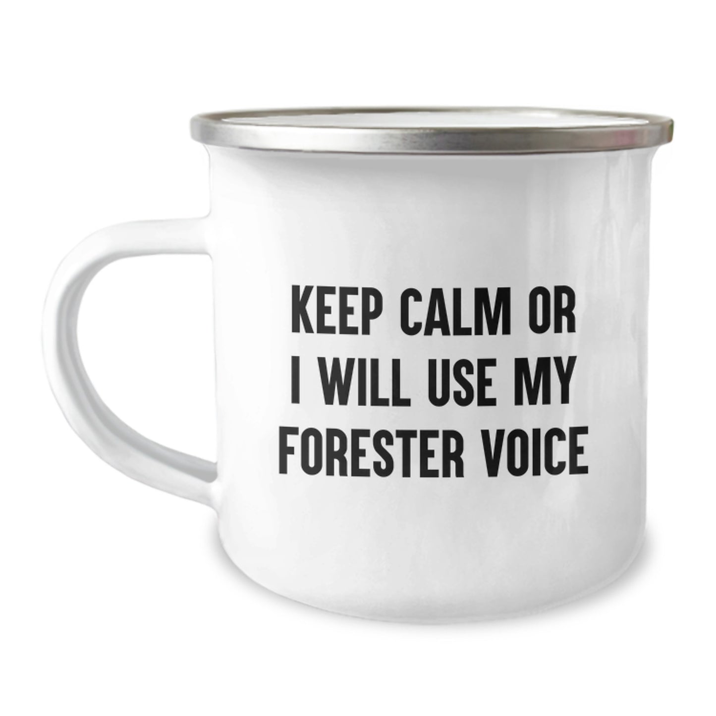 Keep Calm Or I Will Use My Forester Voice Funny Camping Mug Gifts for Forester Enthusiasts, Great Graduation Unique Gifts from Friends for Men, Women, Family - Image 1
