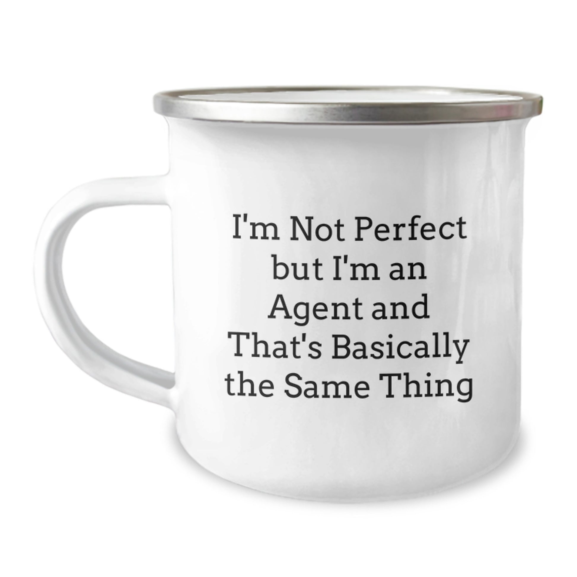 Funny Agent Gifts - 'I'm Not Perfect But I'm An Agent And That's Basically The Same Thing' Camping Mug for Graduation - Image 1