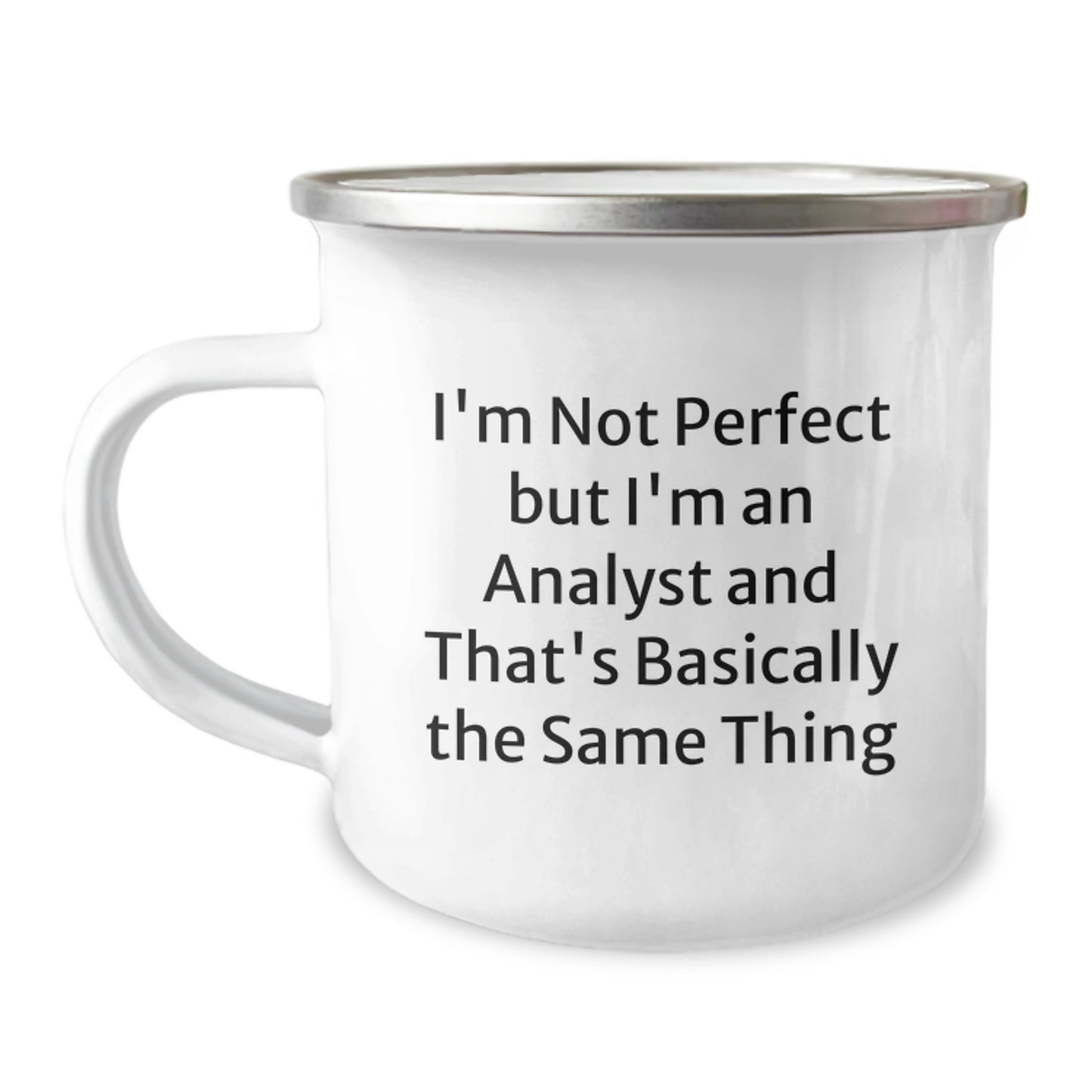 Funny Analyst Gifts for Graduation - I'm Not Perfect Camping Mug, Stainless Steel with Enamel Finish, Gifts from Family to Friends - Image 1