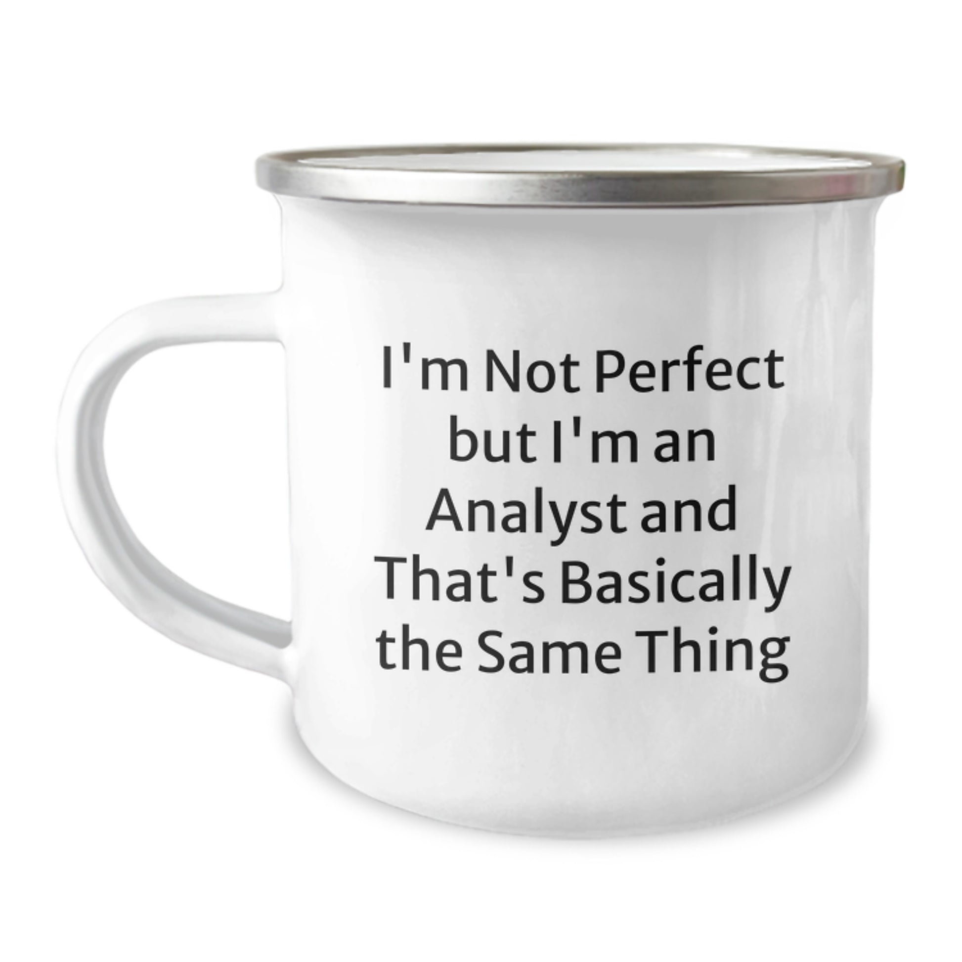 Funny Analyst Gifts for Graduation - I'm Not Perfect Camping Mug, Stainless Steel with Enamel Finish, Gifts from Family to Friends - Image 1