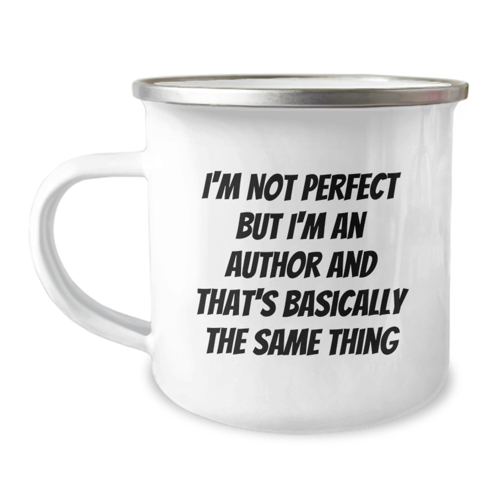 Funny Author Gifts for Men - 'I'm Not Perfect But I'm An Author And That's Basically The Same Thing' Camping Mug, Birthday Unique Gifts from Friends to Family - Image 1