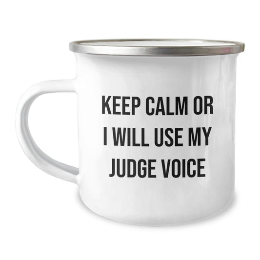 Funny Judge Gifts for Men, Father's Day Unique Camping Mug, Keep Calm Or I Will Use My Judge Voice, Stainless Steel with Enamel Finish - Image 1
