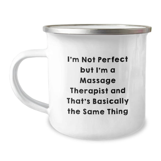 Funny Massage Therapist Gifts from Friends - I'm Not Perfect Camping Mug for Massage Therapist Men Women Coworkers Family - Unique Christmas Unique Gifts for Massage Therapist - Image 1