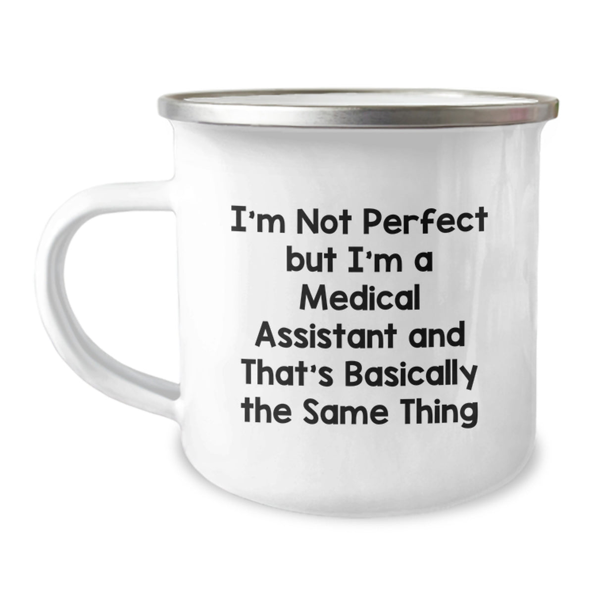 Funny Medical Assistant Gifts - I'm Not Perfect But I'm A Medical Assistant - Christmas Camping Mug for Medical Assistant Friends - Image 1