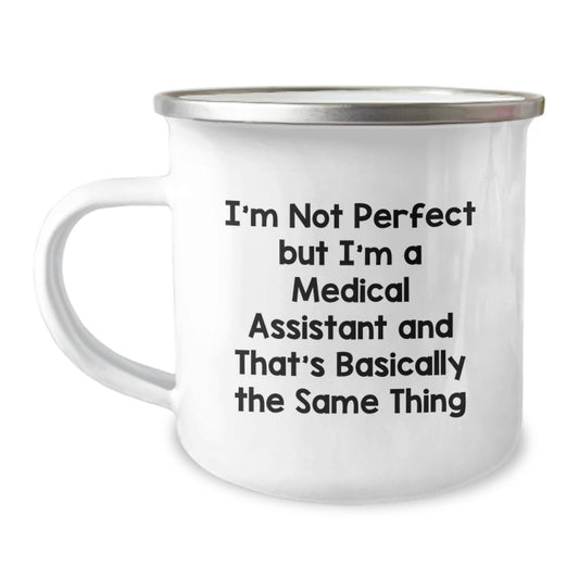 Funny Medical Assistant Gifts - I'm Not Perfect But I'm A Medical Assistant - Christmas Camping Mug for Medical Assistant Friends - Image 1