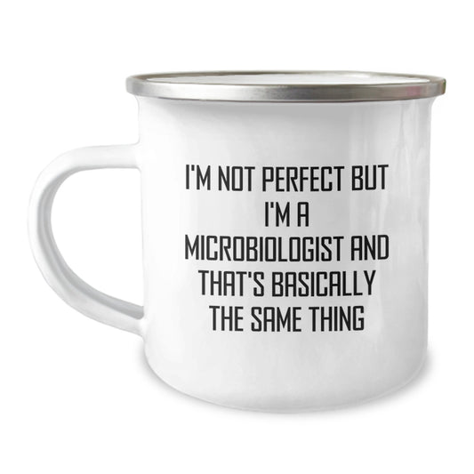 Funny Microbiologist Gifts for Men - Camping Mug - I'm Not Perfect But I'm A Microbiologist And That's Basically The Same Thing, Perfect Holiday Gift for Christmas Unique Gifts from Friends to Family - Image 1