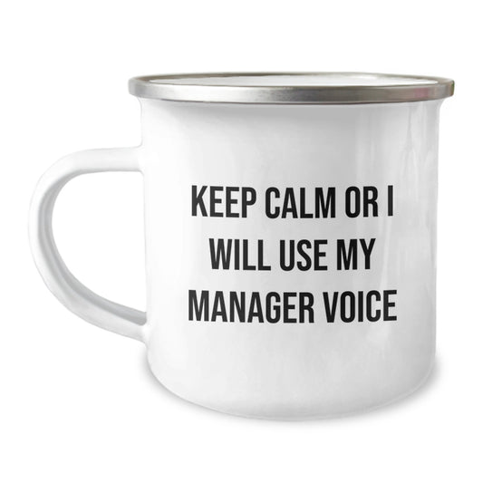 Funny Gifts from Dad to Manager - Keep Calm I Will Use My Manager Voice - Camping Mug for Men - Father's Day Unique Gifts for Manager Friends - Image 1