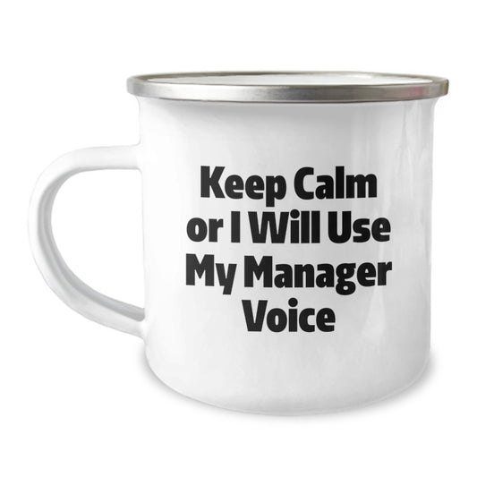 Funny Manager Gifts for Men, 'Keep Calm Or I Will Use My Manager Voice' Camping Mug, Unique Father's Day Unique Gifts from Family and Friends - Image 1