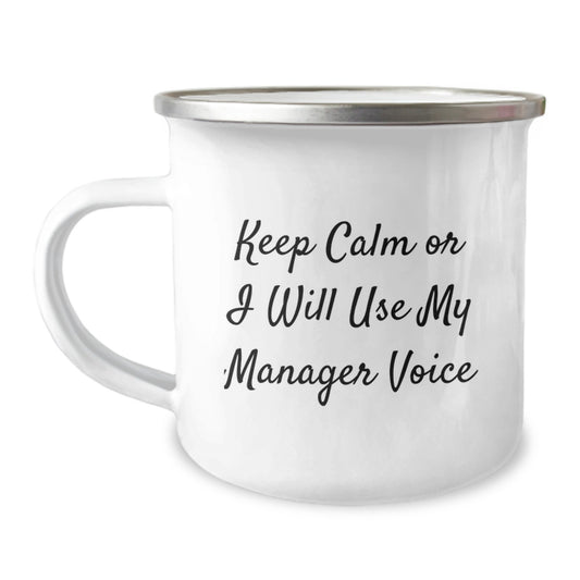 Funny Manager Camping Mugs Gifts from Friends for Father's Day - 'Keep Calm Or I Will Use My Manager Voice' - Image 1
