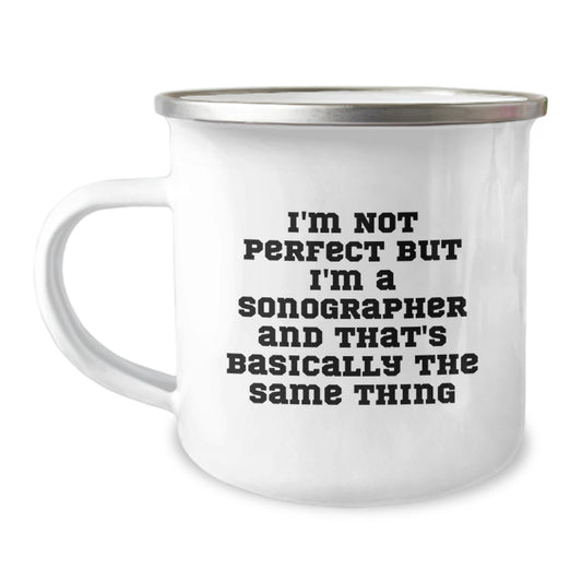 Sonographer Gifts Funny Quotes Stainless Steel Camping Mug, 12 oz, Gifts from Friends for Sonographer's Birthday Unique Present - Image 1