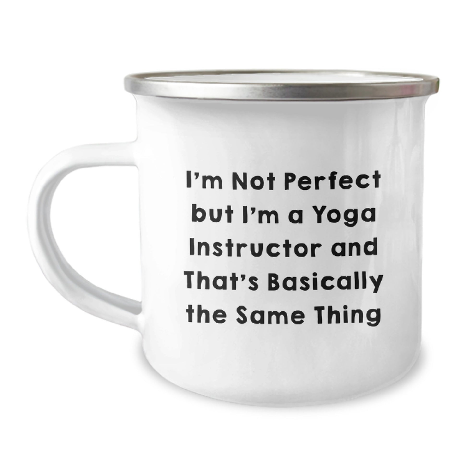 Funny Yoga Instructor Gifts For Coworkers - Camping Mug 'I'm Not Perfect But I'm A Yoga Instructor And That's Basically The Same Thing' Christmas Unique - Image 1