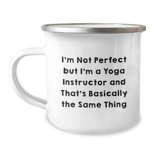 Funny Yoga Instructor Gifts For Coworkers - Camping Mug 'I'm Not Perfect But I'm A Yoga Instructor And That's Basically The Same Thing' Christmas Unique - Image 1
