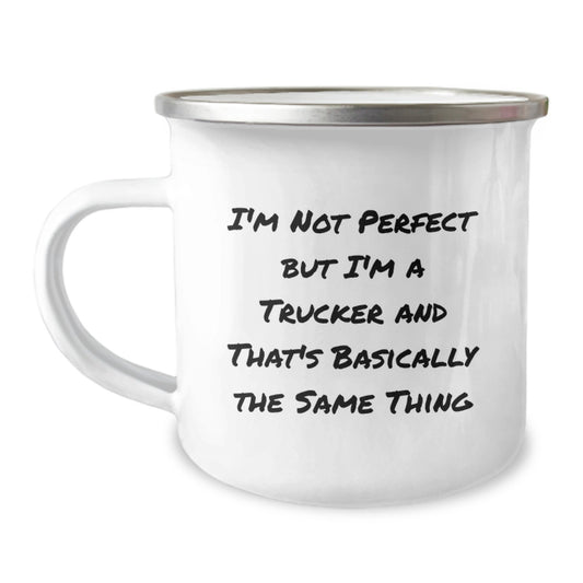 Funny Trucker Gifts for Christmas, Unique Camping Mug for Men Trucker Friends, 'I'm Not Perfect But I'm A Trucker' - Image 1