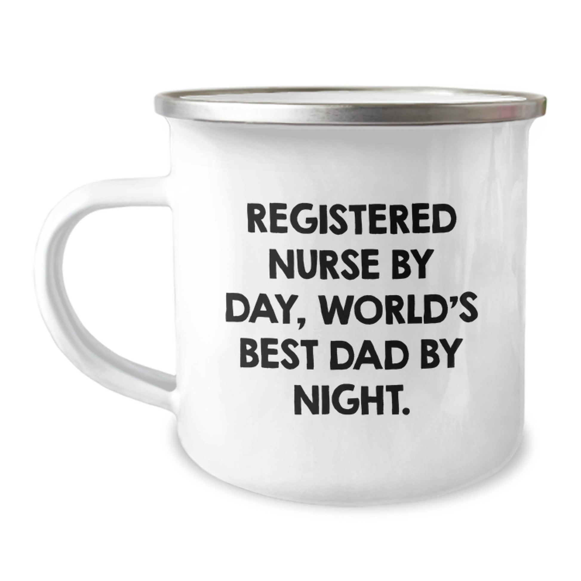 Registered Nurse Gifts, Funny Quote, Camping Mug, 12 oz Capacity, Stainless Steel with Enamel Finish, Gifts from Dad, Birthday Unique Presents for Registered Nurse By Day, World's Best Dad By Night. - Image 1
