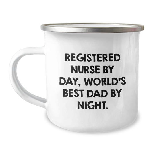 Registered Nurse Gifts, Funny Quote, Camping Mug, 12 oz Capacity, Stainless Steel with Enamel Finish, Gifts from Dad, Birthday Unique Presents for Registered Nurse By Day, World's Best Dad By Night. - Image 1