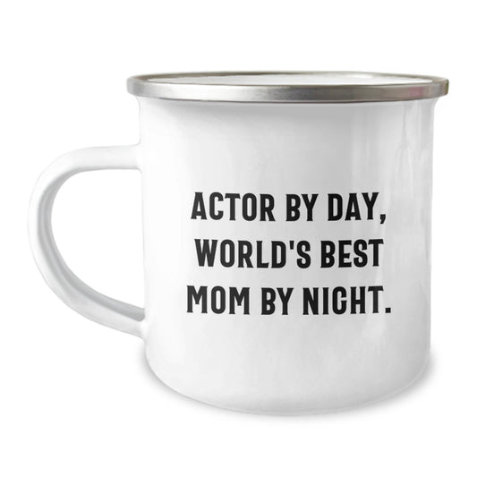 Funny Actor Gifts for Men - Actor By Day, World's Best Mom By Night. Camping Mug, Birthday Unique Gifts from Family - Image 1