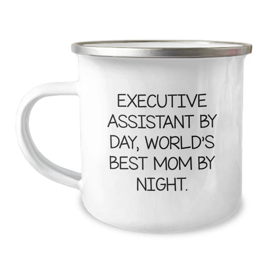 Funny Executive Assistant Gifts, Camping Mug for Birthday, 'Executive Assistant By Day, World's Best Mom By Night.' - Gifts from Mom to Executive Assistant - Image 1