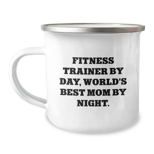 Funny Fitness Trainer Gifts from Mom - Camping Mug for Birthday - 'Fitness Trainer By Day, World's Best Mom By Night.' - Image 1