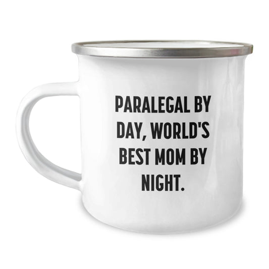 Paralegal By Day, World's Best Mom By Night. Funny Camping Mug Gifts for Paralegal, Gifts from Mom, Birthday Unique Gifts - Image 1