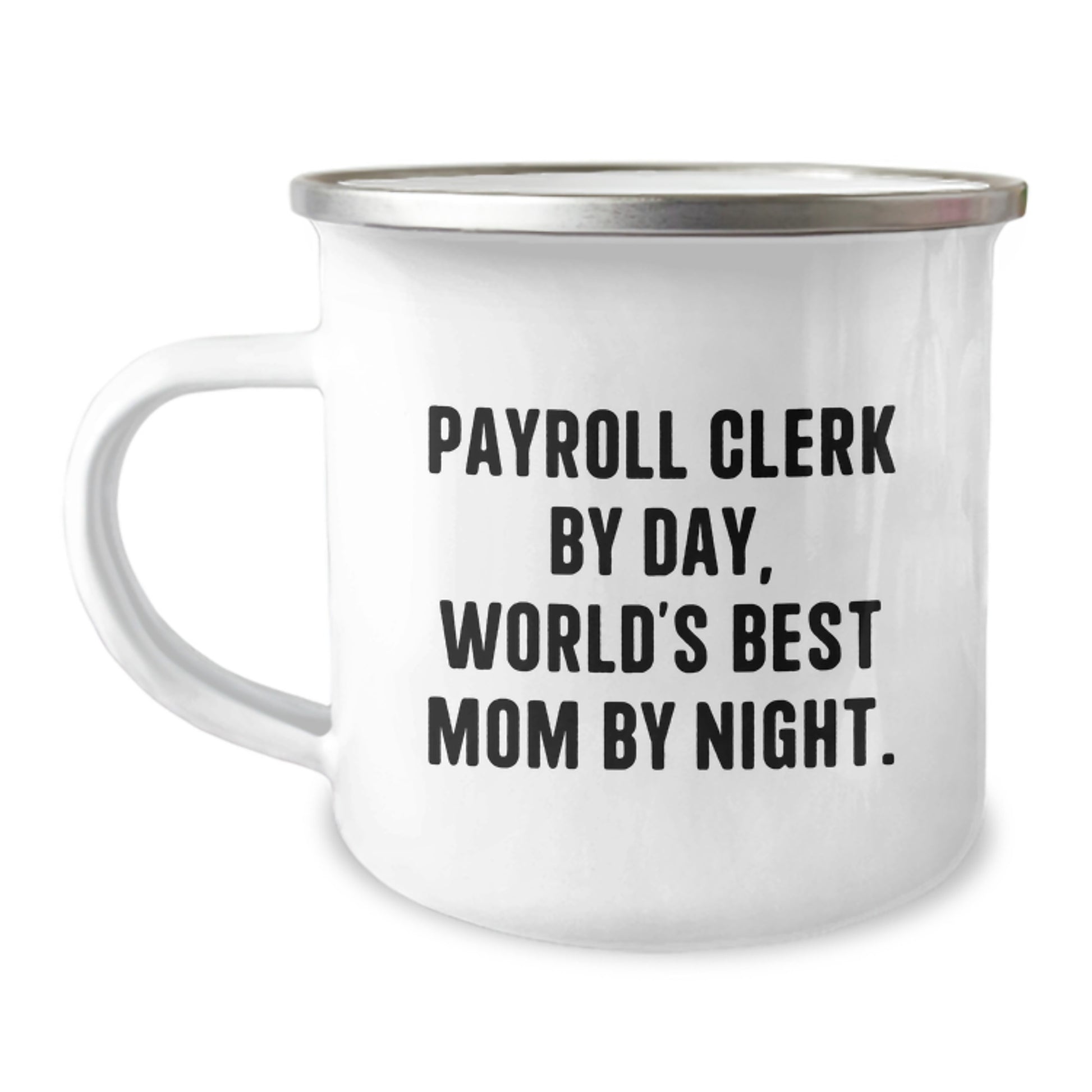 Payroll Clerk Gifts from Friends - Funny Camping Mug, Payroll Clerk By Day, World's Best Mom By Night. Christmas Unique Gifts - Image 1