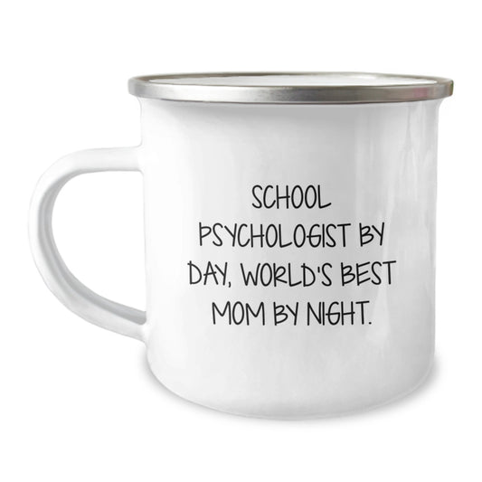 Funny School Psychologist Gifts from Mom - Camping Mug for Birthday - 'School Psychologist By Day, World's Best Mom By Night.' - Image 1