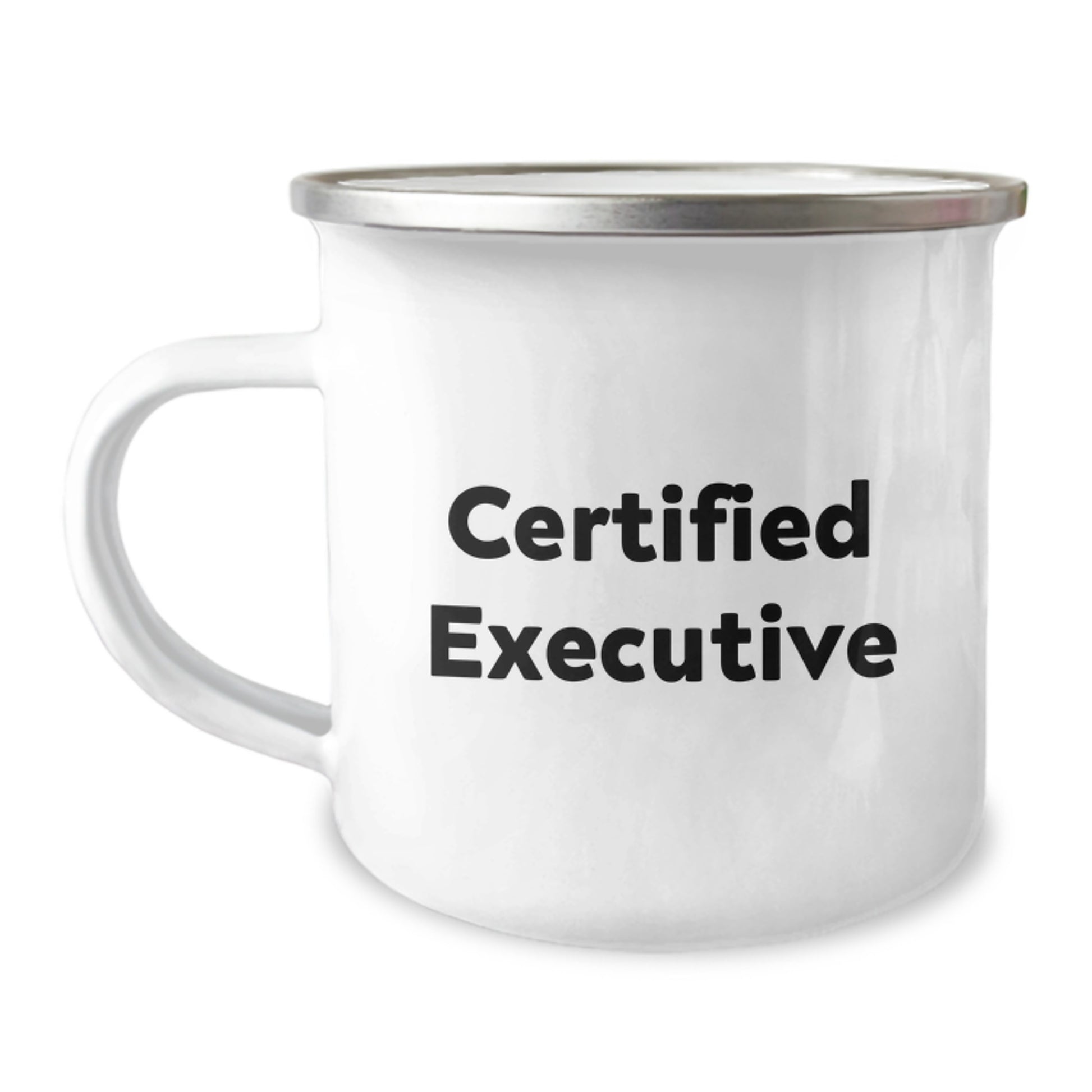 Funny Executive Gifts for Men, Camping Mug with Certified Quote, Graduation Unique Gifts from Friends, Perfect for Coworkers, 12 oz Stainless Steel with Enamel Finish - Image 1