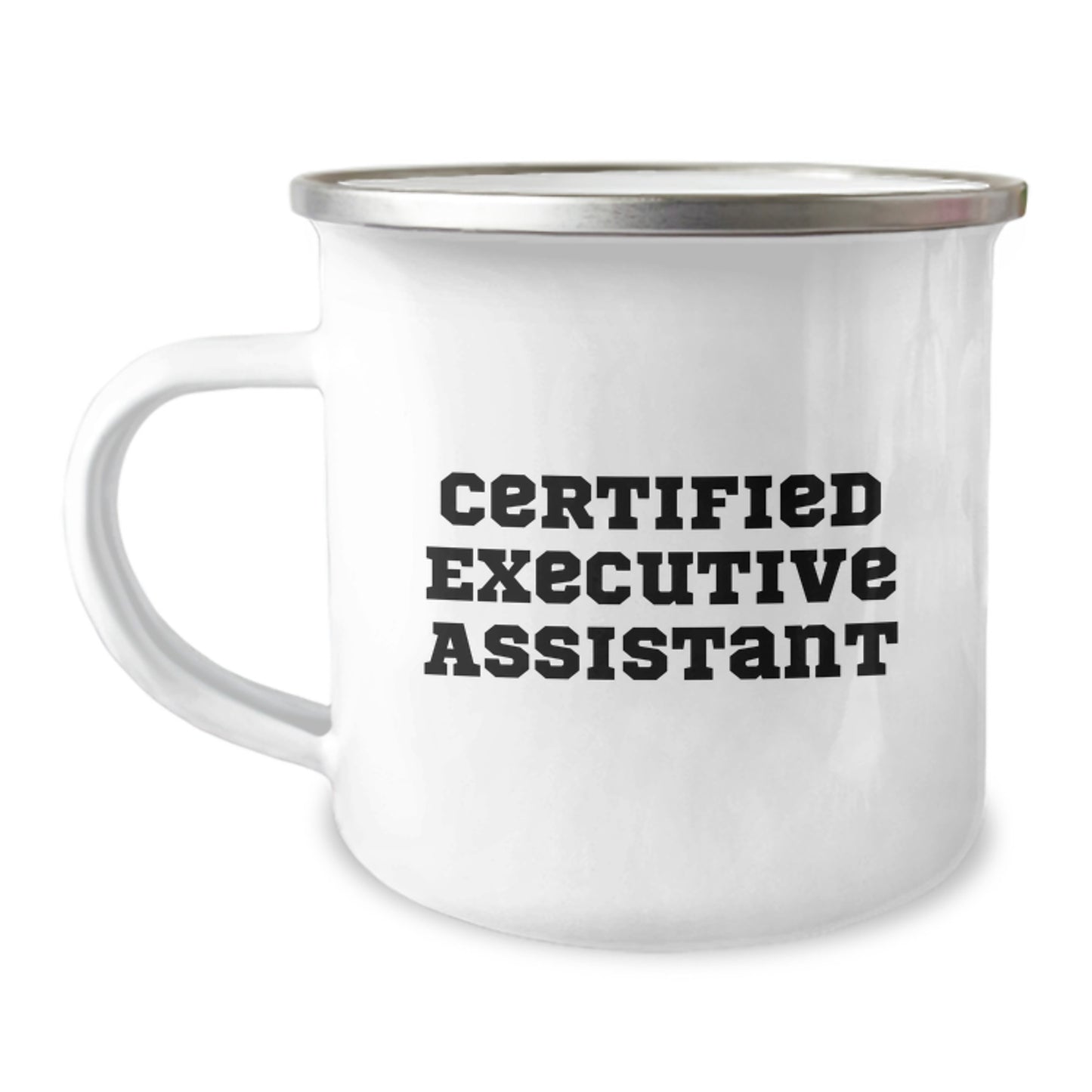 Funny Certified Executive Assistant Gifts from Friends to Graduating Executive Assistants, Camping Mug for Men and Women, Inspirational Quote - Image 1