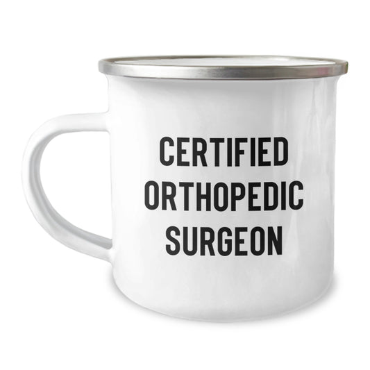 Funny Orthopedic Surgeon Gifts from Friends to Orthopedic Surgeon Men on Birthday Unique Gifts - Camping Mug - Image 1