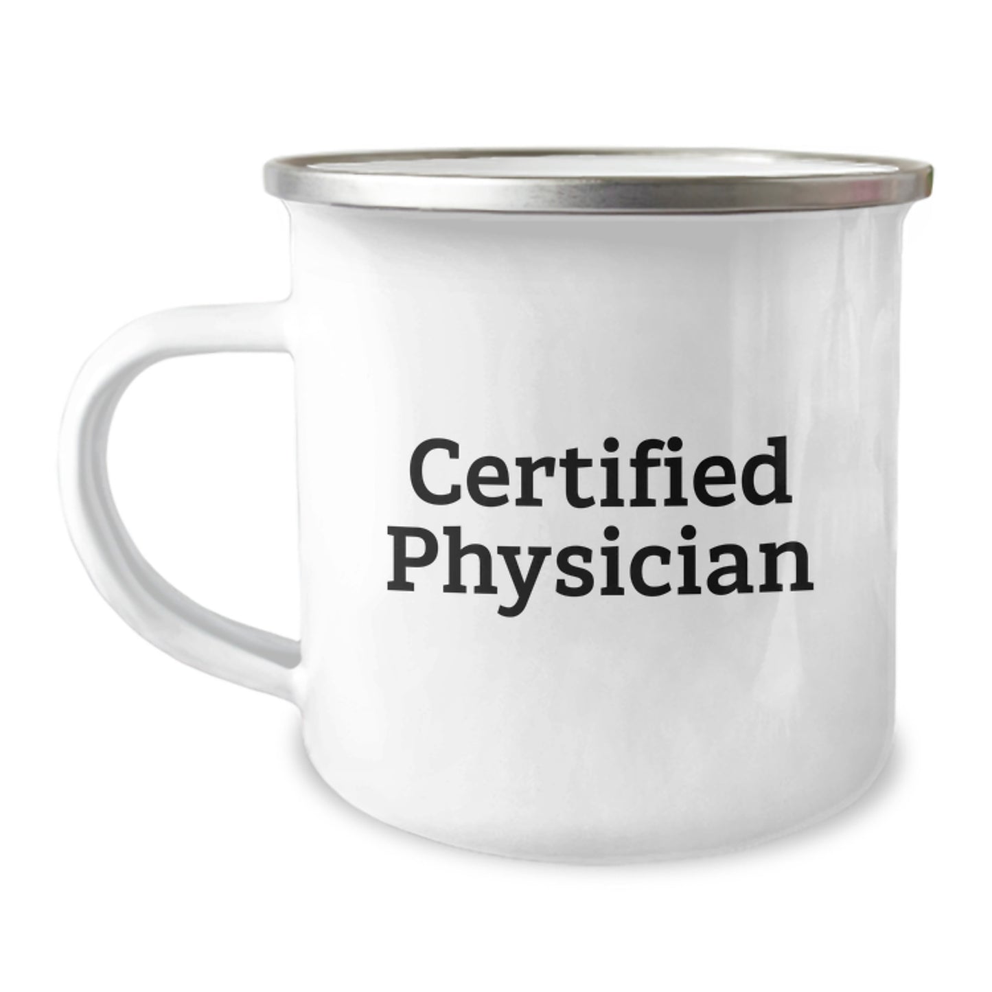 Funny Gifts from Men to Physician Friends on Christmas Unique Mugs, Camping Mug with Certified Physician Quote, Physician Gifts for Men - Image 1