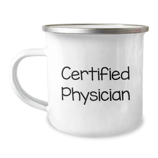 Funny Quotes for Physicians - Christmas Unique Gifts from Friends to Doctors - Camping Mug - Image 1