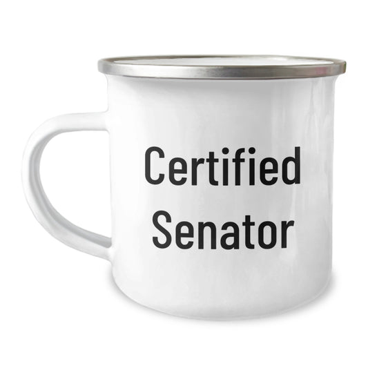Certified Senator Funny Birthday Unique Gifts from Friends for Senator Camping Mug - Image 1