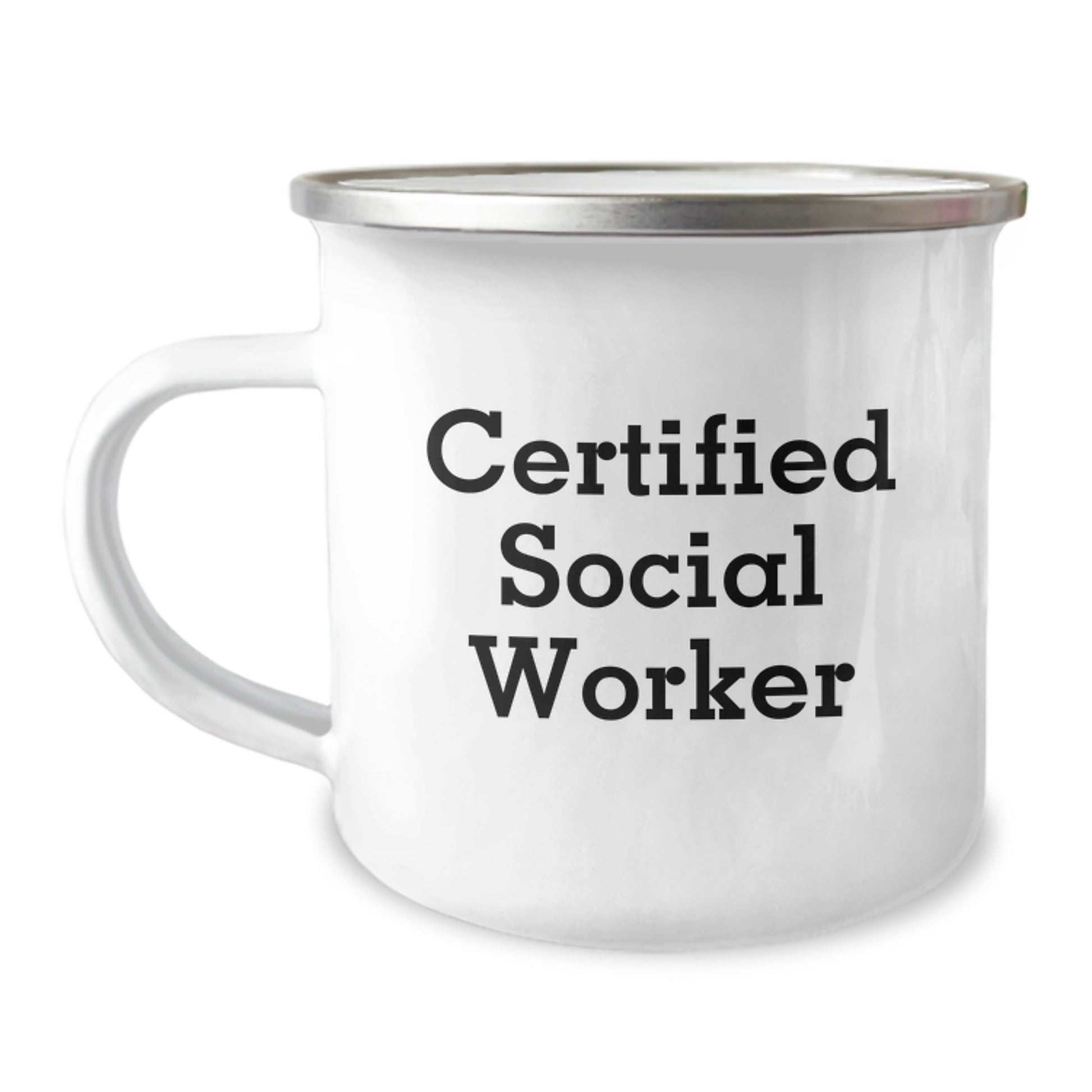 Unique Birthday Unique Gifts for Social Worker - Funny Certified Social Worker Camping Mug, Enamel Finish, 12 oz Capacity, Stainless Steel, Gifts from Coworkers, Friends, Family - Image 1