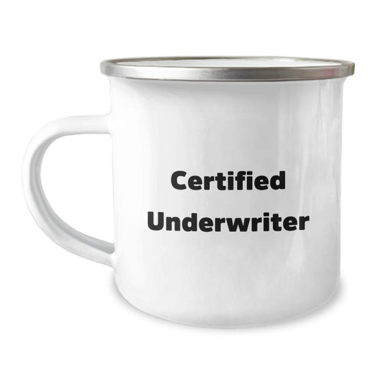 Funny Underwriter Gifts from Friends, Birthday Unique Gifts for Men Underwriter, Camping Mug Quote - Certified Underwriter, Funny Underwriter - Image 1