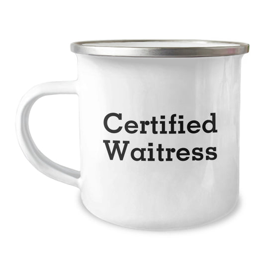 Funny Gift for Waitress, Certified Waitress Birthday Unique Gifts, Camping Mug with Inspirational Quote from Friends, Perfect for Coworkers, Family, and Men - Image 1