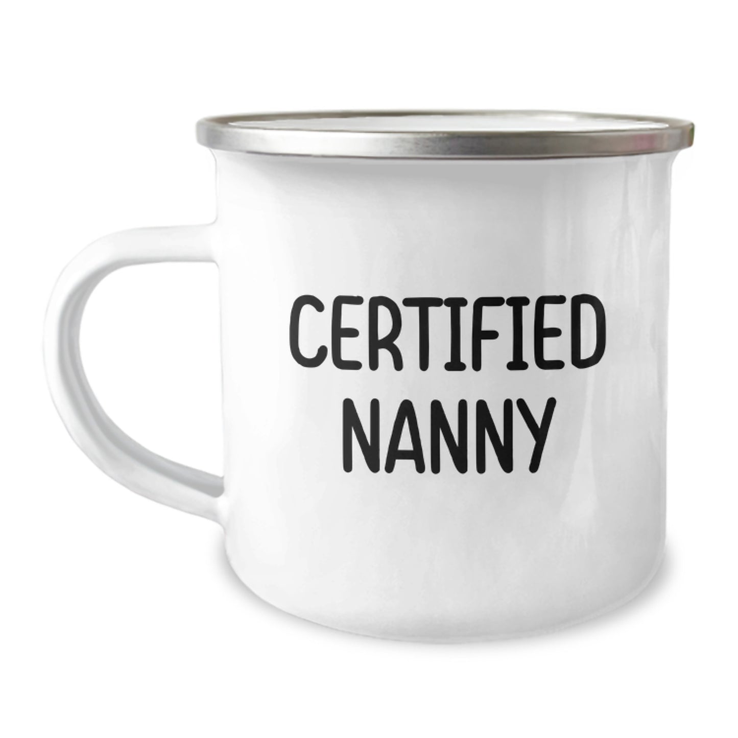 Unique Gifts from Family to Nanny with Funny Quote Certified Nanny Camping Mug for Birthday - Image 1