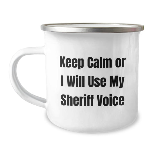 Funny Sheriff Gifts for Men - Keep Calm Or I Will Use My Sheriff Voice Camping Mug Birthday Unique Gifts from Friends - Image 1