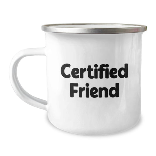 Funny Friend Gifts for Men, Cute Camping Mug with Certified Friend Quote, Christmas Unique Gifts from Friends to Friends - Image 1