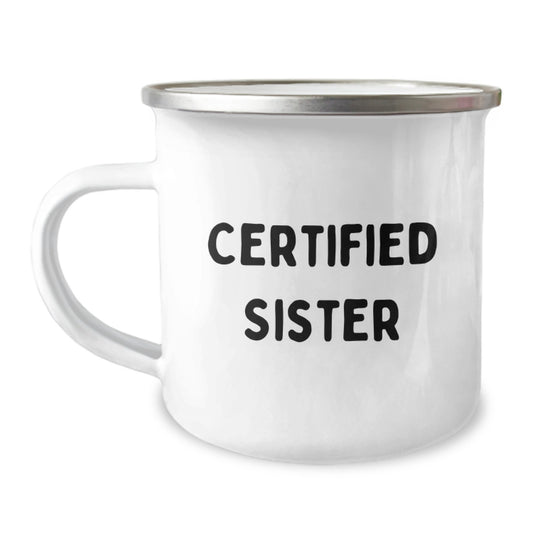 Funny Sister Gifts from Men - Certified Sister Camping Mug for Sister - Christmas Unique Gifts for Women - Image 1