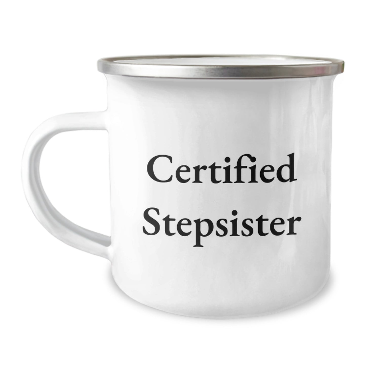 Funny Stepsister Gifts for Her, Certified Stepsister Quote Camping Mug, Christmas Unique Gifts from Men - Image 1