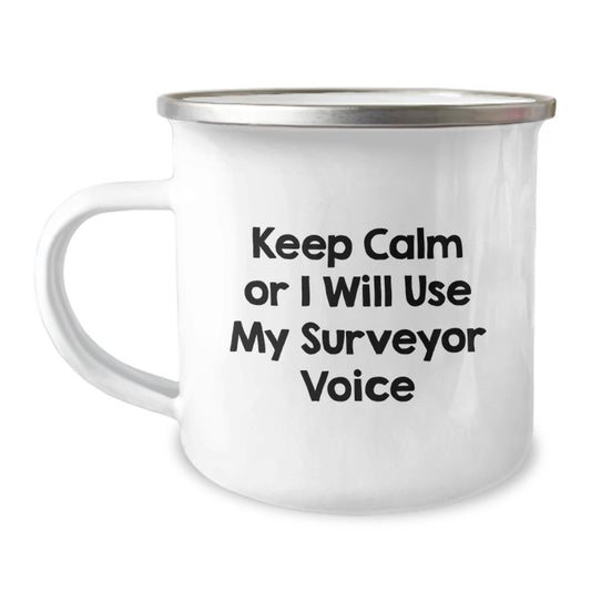 Funny Surveyor Gifts from Dad, Keep Calm Or I Will Use My Surveyor Voice Camping Mug for Surveyor Enthusiasts on Father's Day - Image 1
