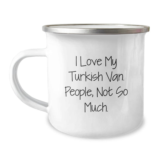 Unique Birthday Unique Gifts from Friends for Turkish Van Cat Lovers - 'I Love My Turkish Van, People Not So Much' Camping Mug - Image 1