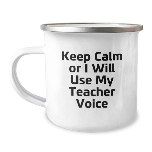 Teacher Camping Mug - Funny Quote Gifts for Teachers from Friends, Birthday Unique Gifts for Her, Keep Calm Or I Will Use My Teacher Voice Mug - Image 1