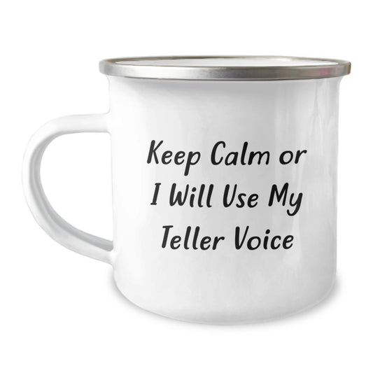 Funny Teller Voice Gifts for Dad, Camping Mug for Father's Day, Keep Calm Or I Will Use My Teller Voice - Image 1