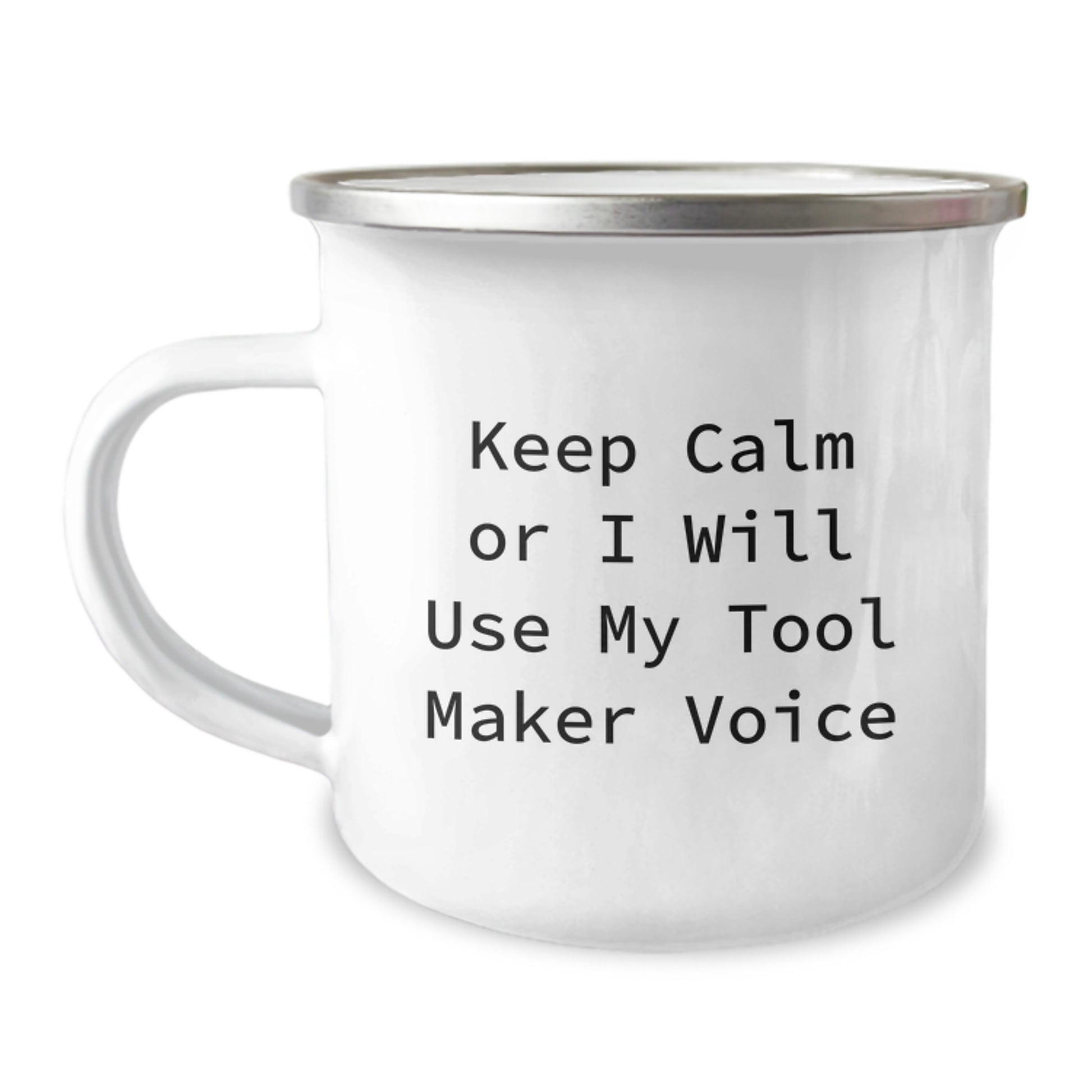Funny Tool Maker Gifts from Friends for Tool Maker on Father's Day Unique Camping Mugs - Keep Calm Or I Will Use My Tool Maker Voice - Image 1