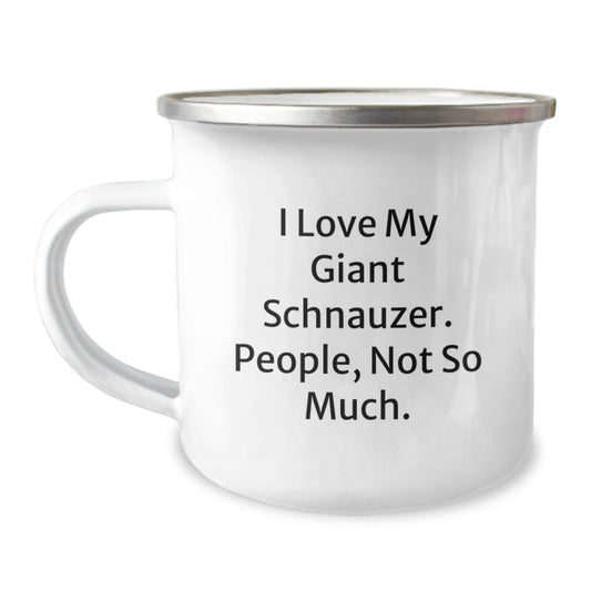 Funny Giant Schnauzer Dog Gifts from Men for Valentine's Unique Gifts, Camping Mug with Humorous Quote I Love My Giant Schnauzer People Not So Much, Giant Schnauzer Dog Lover Mug - Image 1